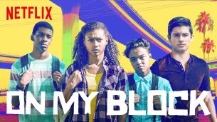 On My Block (2018)