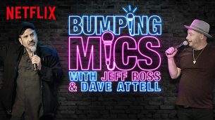 Bumping Mics with Jeff Ross & Dave Attell (2018)