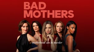 Bad Mothers (2019)