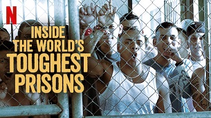 Inside the World’s Toughest Prisons