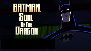 Batman: Soul of the Dragon (2021)