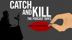 Catch and Kill: The Podcast Tapes (2021)