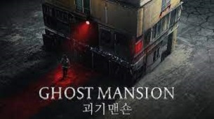 Ghost Mansion (Goe-gi-maen-syon) (2021)