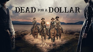 Dead for a Dollar (2022)