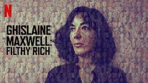 Ghislaine Maxwell: Filthy Rich (2022)