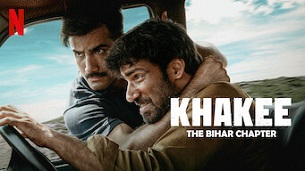 Khakee: The Bihar Chapter (2022)