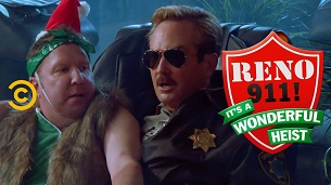 Reno 911!: It’s a Wonderful Heist (2022)