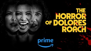 The Horror of Dolores Roach (2023)