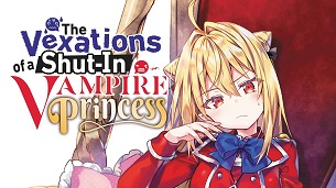 Hikikomari Kyuuketsuki no Monmon / The Vexations of a Shut-In Vampire Princess