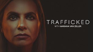 Trafficked with Mariana van Zeller (2020)